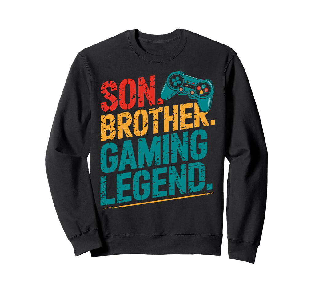 Son Brother Gamer Legend Sweatshirt - Casual Everyday Wear for Adults - T-Shirt, Sweatshirt, Hoodie