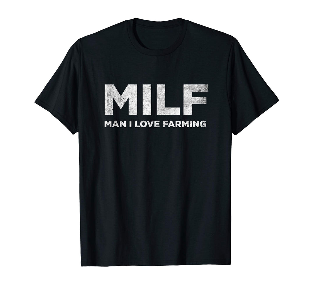 Milf I Love Farming T-Shirt - Trendy Graphic Men Women - T-Shirt, Sweatshirt, Hoodie