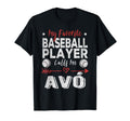 My Favorite Baseball Player Calls Me Av T-Shirt - Trendy Graphic Men Women - T-Shirt, Sweatshirt, Hoodie