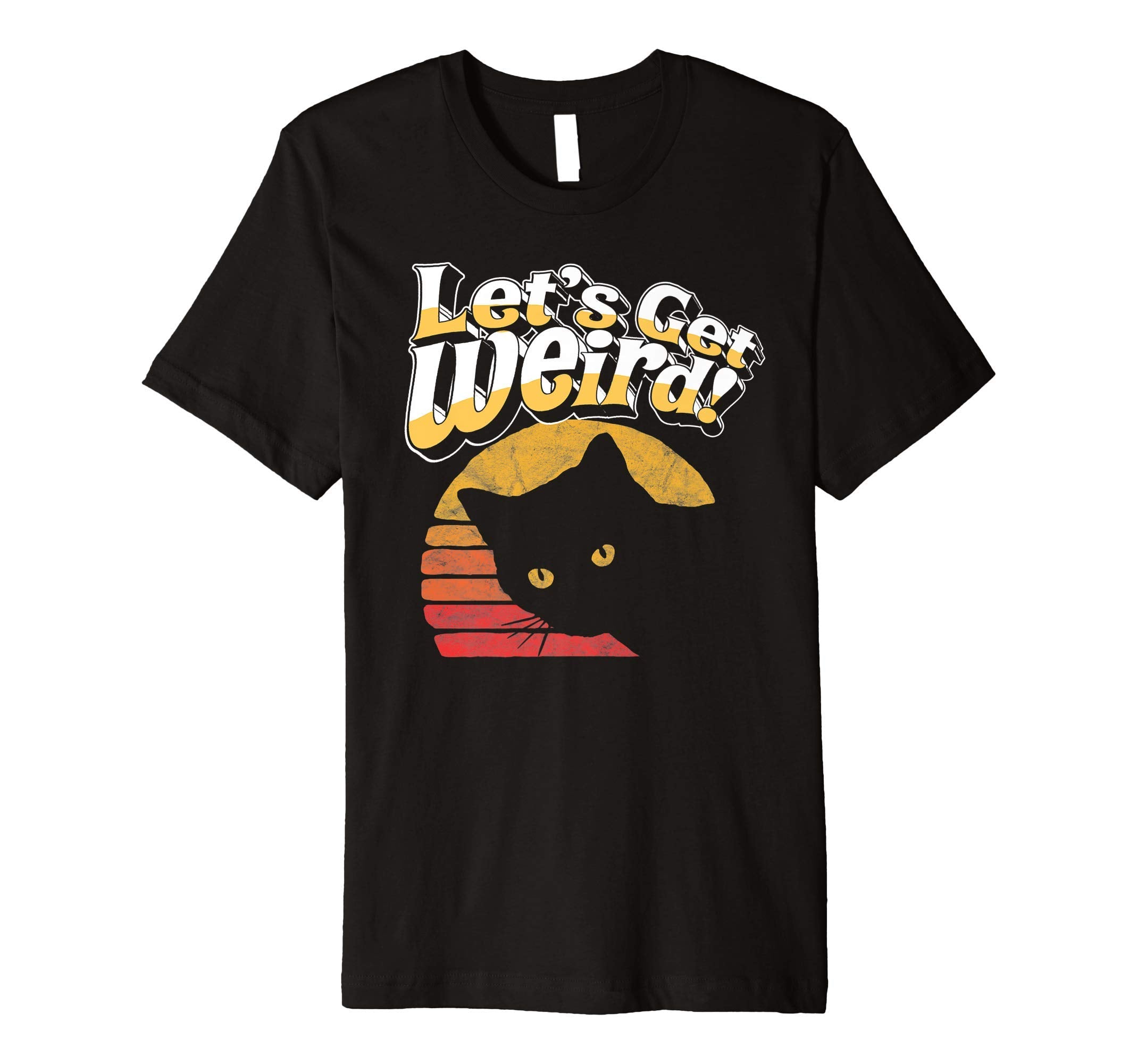 Lets Get Weird Funny Cat Lover Sunset T-Shirt - Minimalist Print Men Women - T-Shirt, Sweatshirt, Hoodie