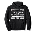 Baseball Papa Coolest Title Papa Baseball Hoodie - Unique Graphic Unisex - T-Shirt, Sweatshirt, Hoodie