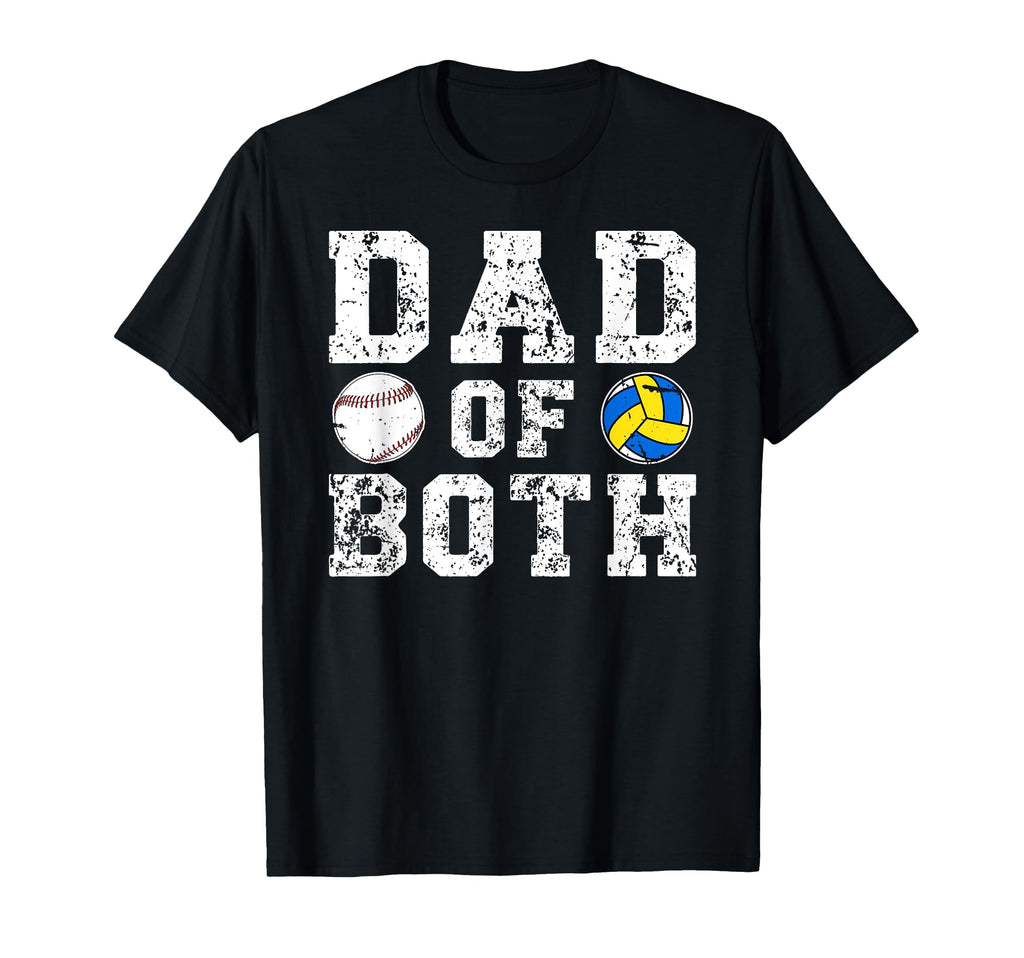 Dad Both Proud Volleyball Baseball Dad T-Shirt - Streetwear Style Unisex - T-Shirt, Sweatshirt, Hoodie