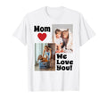 Custom We Love You Mom Photo Personalize T-Shirt - Minimalist Print Unisex - T-Shirt, Sweatshirt, Hoodie
