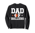 Dad Ballers Basketball Baseball Sweatshirt - Aesthetic Graphic for Adults - T-Shirt, Sweatshirt, Hoodie