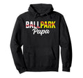 Ballpark Papa Baseball Softball Papa Hoodie - Custom Art Print Men Women - T-Shirt, Sweatshirt, Hoodie
