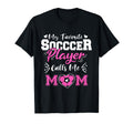Soccer Mom Gifts Soccer Fan Mommy Mothers T-Shirt - Novelty Apparel Unisex - T-Shirt, Sweatshirt, Hoodie