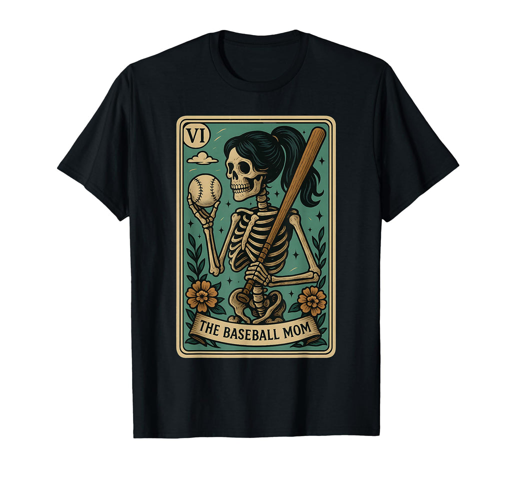 Baseball Mom Tarot Card Skeleton T-Shirt - Casual Everyday Wear Unisex - T-Shirt, Sweatshirt, Hoodie
