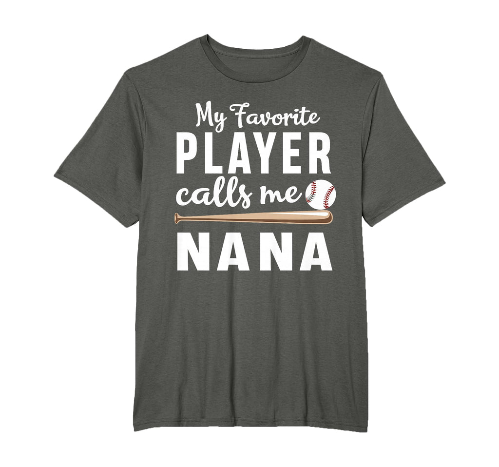 Baseball My Favorite Player Calls Me Nana T-Shirt - Streetwear Style Unisex - T-Shirt, Sweatshirt, Hoodie