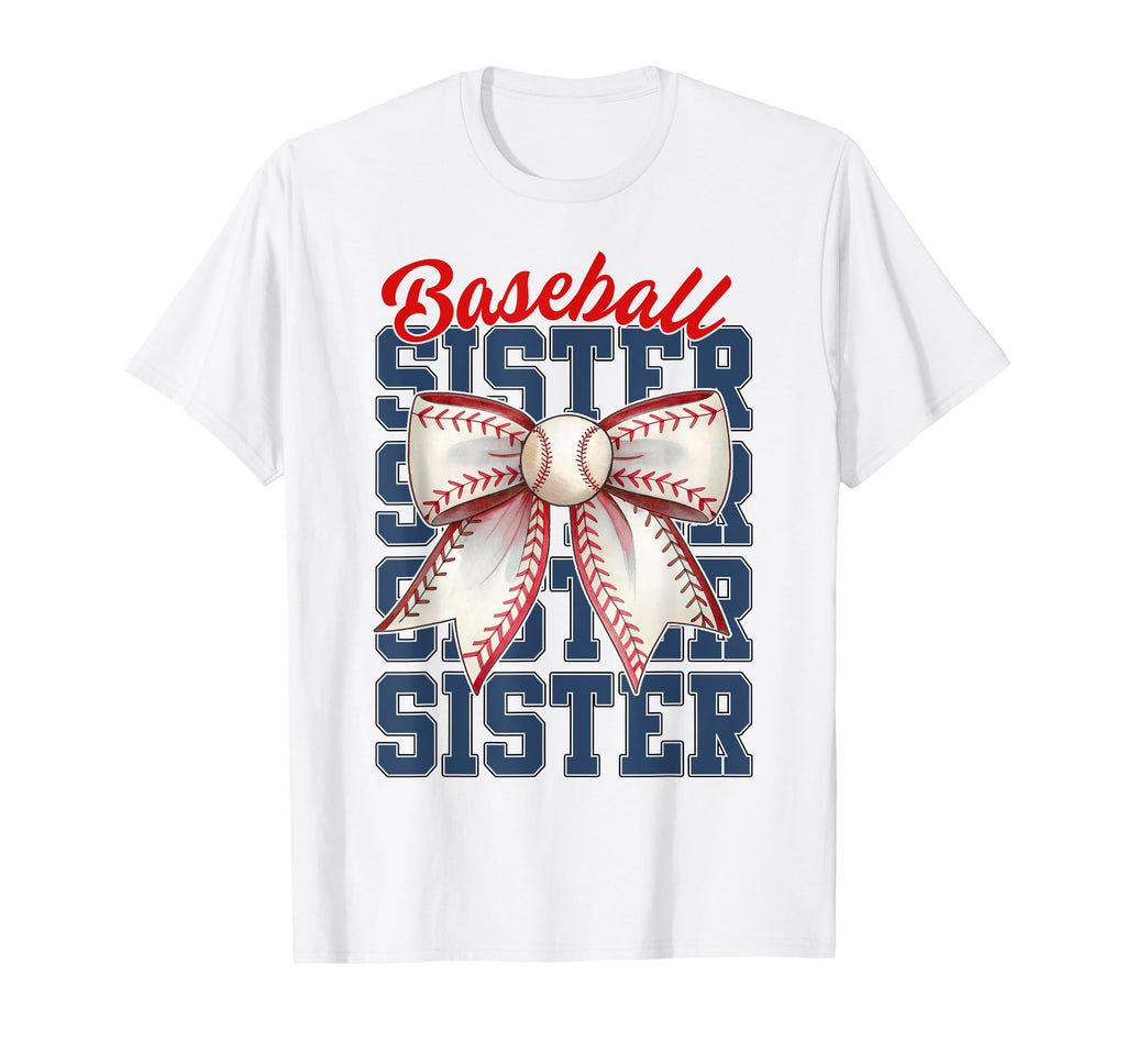 Baseball Sister Mom Coquette Bow T-Shirt - Casual Everyday Wear Unisex - T-Shirt, Sweatshirt, Hoodie
