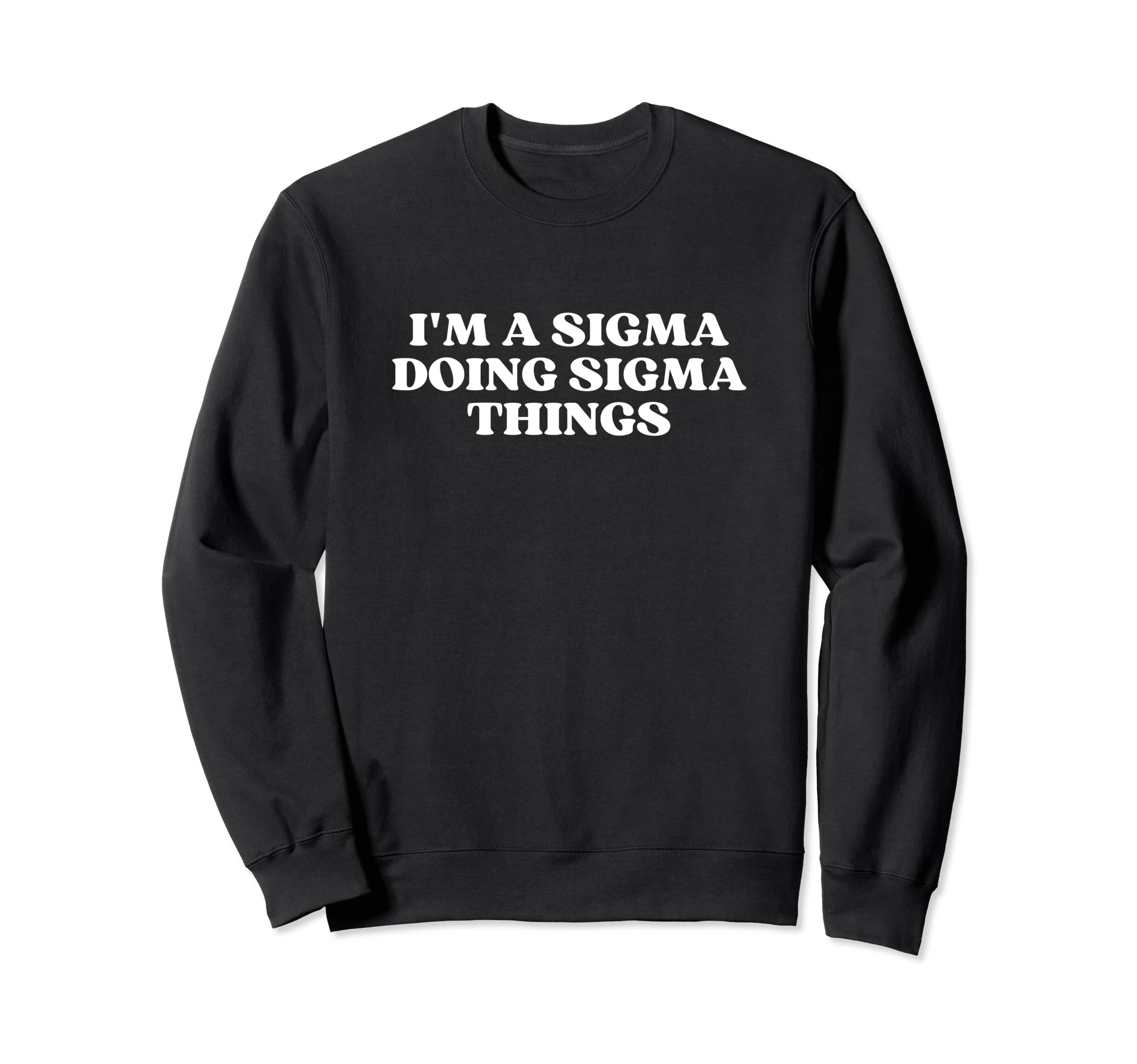 Im Sigma Doing Sigma Things Y2K Sweatshirt - Trendy Graphic for Adults - T-Shirt, Sweatshirt, Hoodie