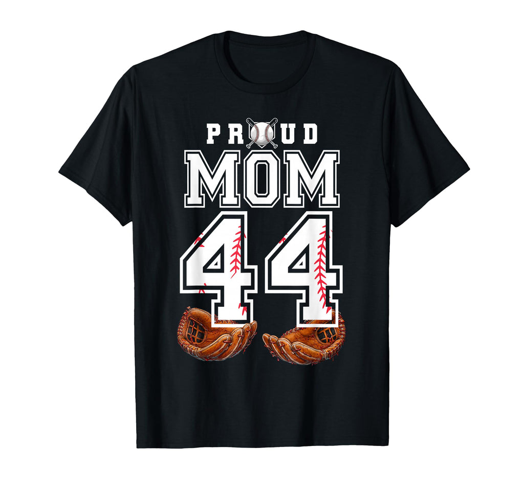 Proud Mom Baseball Player Number 44 Game T-Shirt - Novelty Apparel Unisex - T-Shirt, Sweatshirt, Hoodie