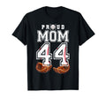 Proud Mom Baseball Player Number 44 Game T-Shirt - Novelty Apparel Unisex - T-Shirt, Sweatshirt, Hoodie