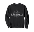 My Favorite Season Is Baseball Sweatshirt - Fun Novelty Design Unisex - T-Shirt, Sweatshirt, Hoodie