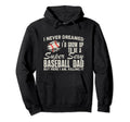 I Never Dreamed Id Grow Up To Be Super Hoodie - Novelty Apparel Unisex - T-Shirt, Sweatshirt, Hoodie
