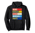 Moms Against White Baseball Pants Hoodie - Unique Graphic Unisex - T-Shirt, Sweatshirt, Hoodie
