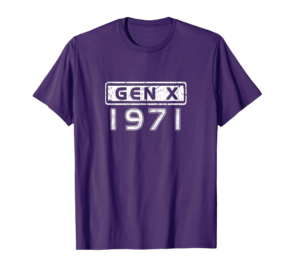 Gen X 1971 Birthday Generation X T-Shirt - Casual Everyday Wear Unisex - T-Shirt, Sweatshirt, Hoodie