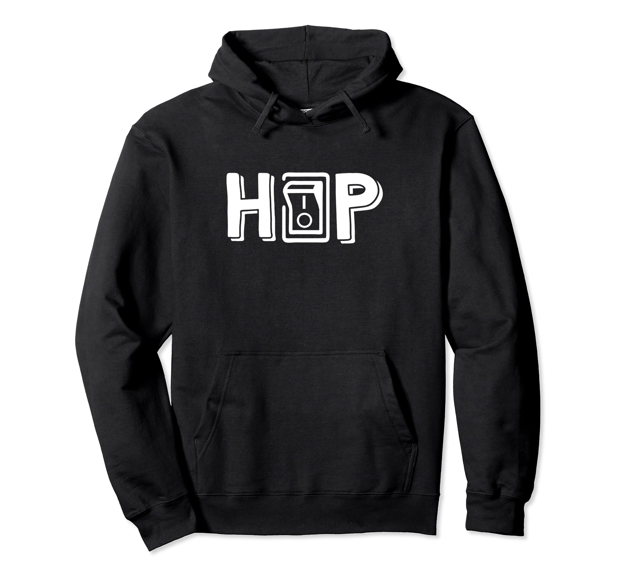 Hip Hop Io Toggle Switch Rap And Breakdance Hoodie - Trendy Graphic Unisex - T-Shirt, Sweatshirt, Hoodie