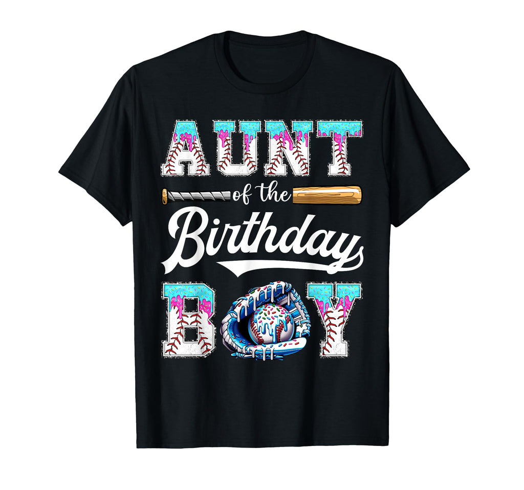 Aunt Birthday Baseball Ice Cream Drip T-Shirt - Fun Novelty Design Unisex - T-Shirt, Sweatshirt, Hoodie