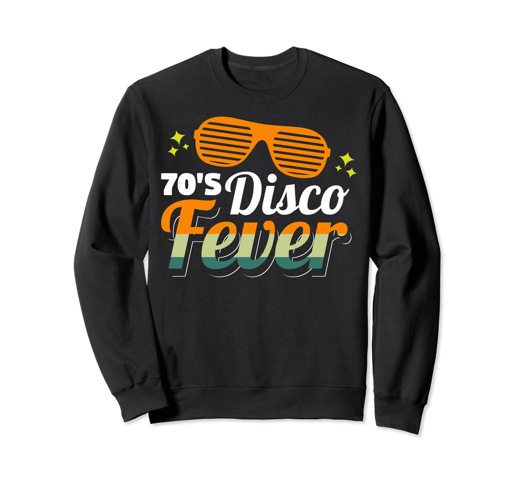 Funny 70S Disco Fever Disco Party Themed Sweatshirt - Unique Graphic Unisex - T-Shirt, Sweatshirt, Hoodie