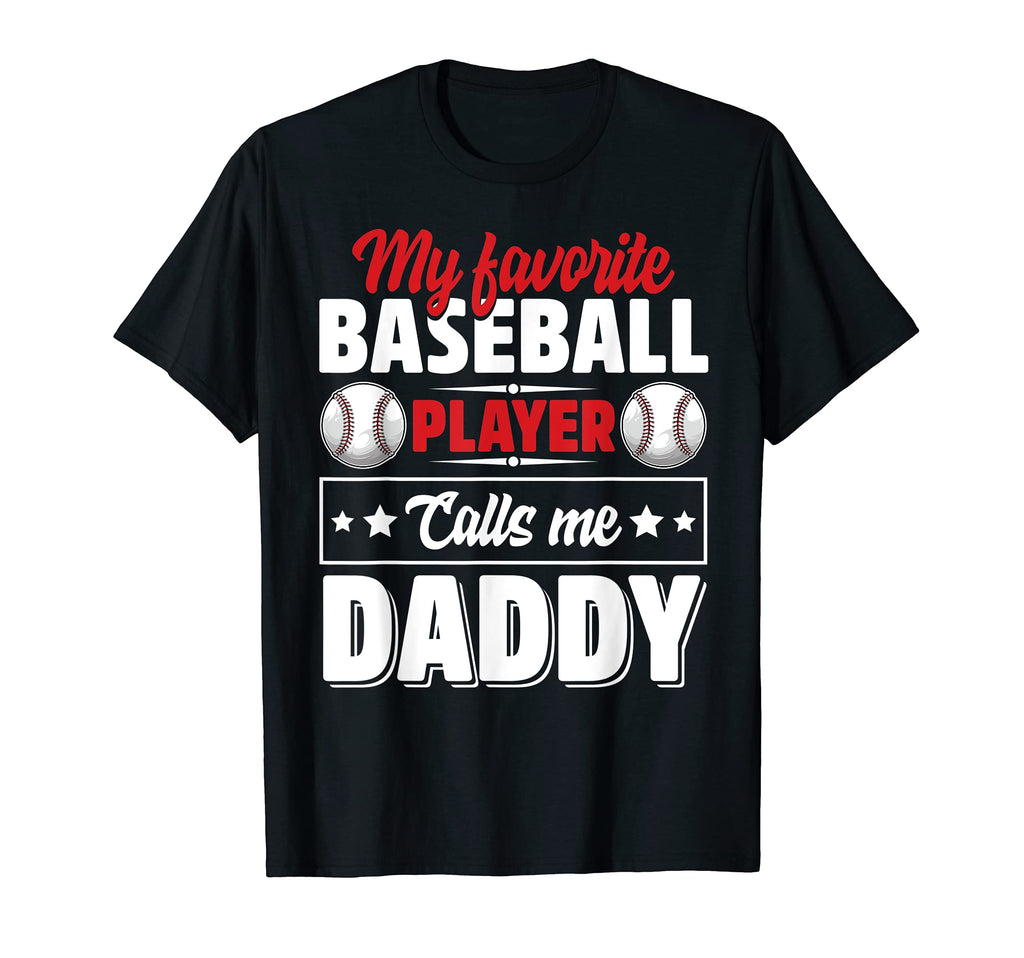 My Favorite Baseball Player Calls Me T-Shirt - Streetwear Style Unisex - T-Shirt, Sweatshirt, Hoodie