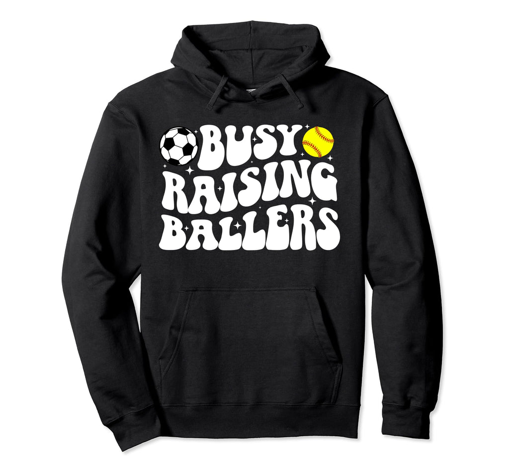 Busy Raising Ballers Softball Soccer Mom Hoodie - Unique Graphic for Adults - T-Shirt, Sweatshirt, Hoodie