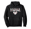 Baseball Mama Mom Mothers Day Hoodie - Casual Everyday Wear Men Women - T-Shirt, Sweatshirt, Hoodie