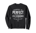 Nobody Is Funny Kyle Schwarber Sweatshirt - Casual Everyday Wear Unisex - T-Shirt, Sweatshirt, Hoodie