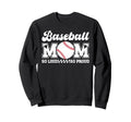 Baseball Mom So Proud Baseball Sweatshirt - Minimalist Print for Adults - T-Shirt, Sweatshirt, Hoodie