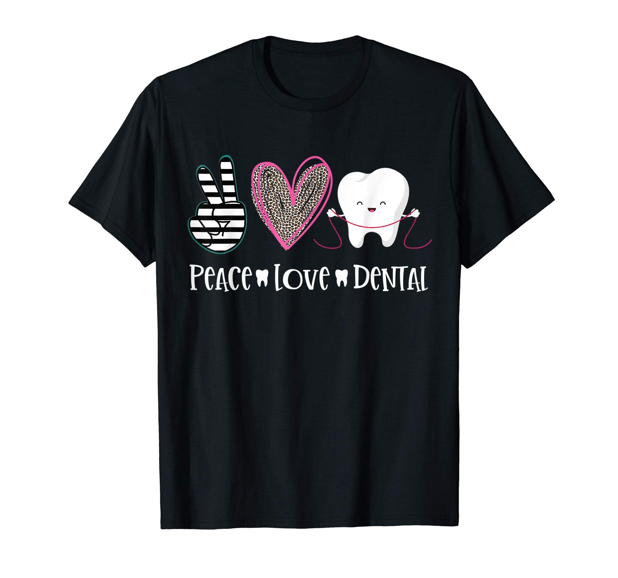 Peace Love Dental Funny Dentist T-Shirt - Unique Graphic for Adults - T-Shirt, Sweatshirt, Hoodie