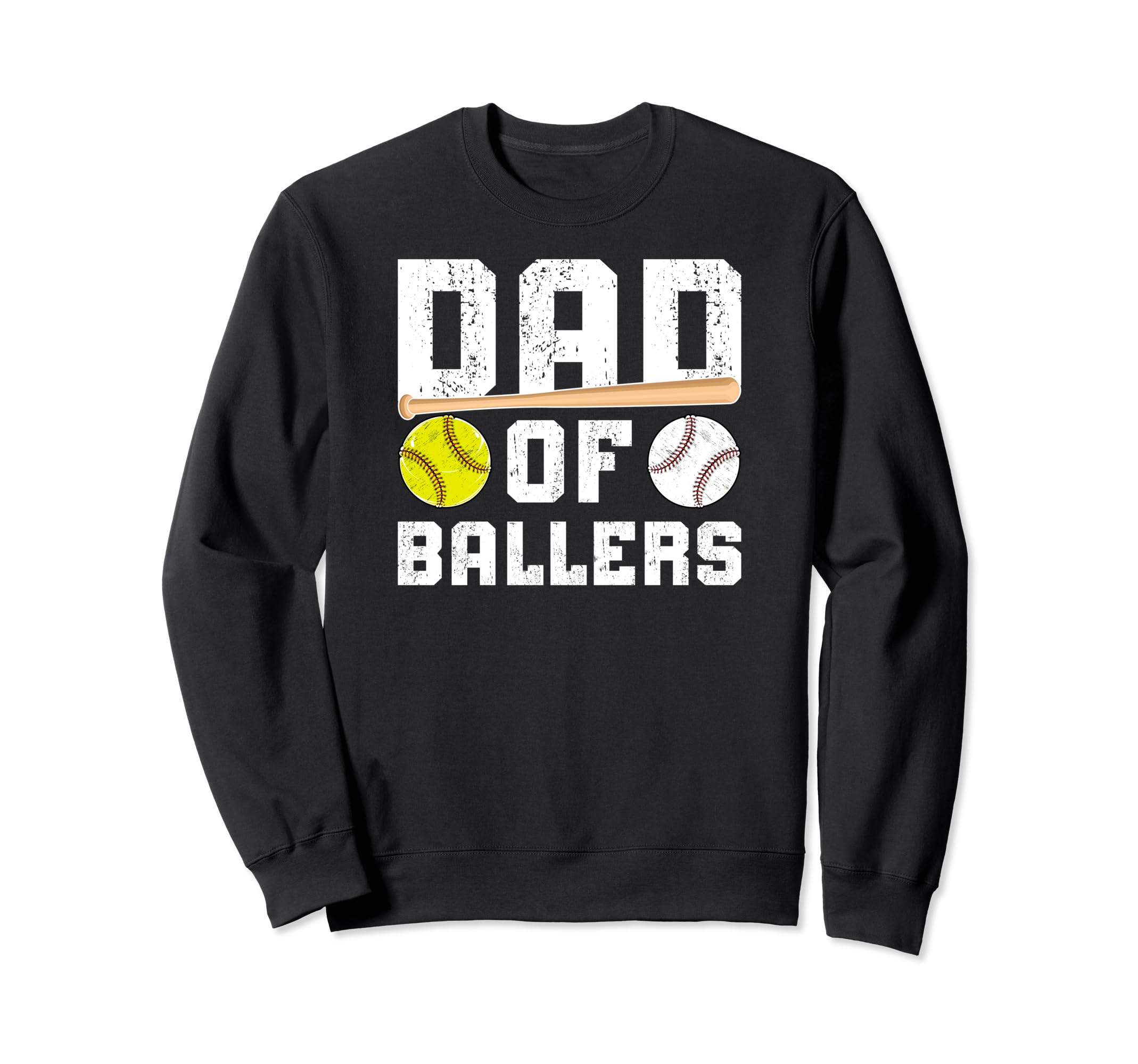 Dad Ballers Softball Baseball Dad Sweatshirt - Streetwear Style for Adults - T-Shirt, Sweatshirt, Hoodie