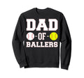 Dad Ballers Dad Baseball Softball Sweatshirt - Custom Art Print for Adults - T-Shirt, Sweatshirt, Hoodie