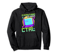 Vaporwave Everything Is Under Ctrl Hoodie - Fun Novelty Design Men Women - T-Shirt, Sweatshirt, Hoodie