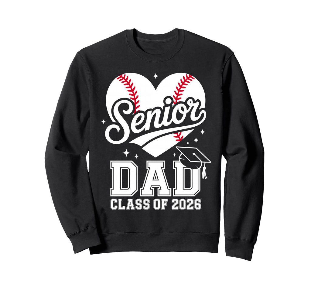 Proud Senior Dad Class 2026 Sweatshirt - Fun Novelty Design for Adults - T-Shirt, Sweatshirt, Hoodie