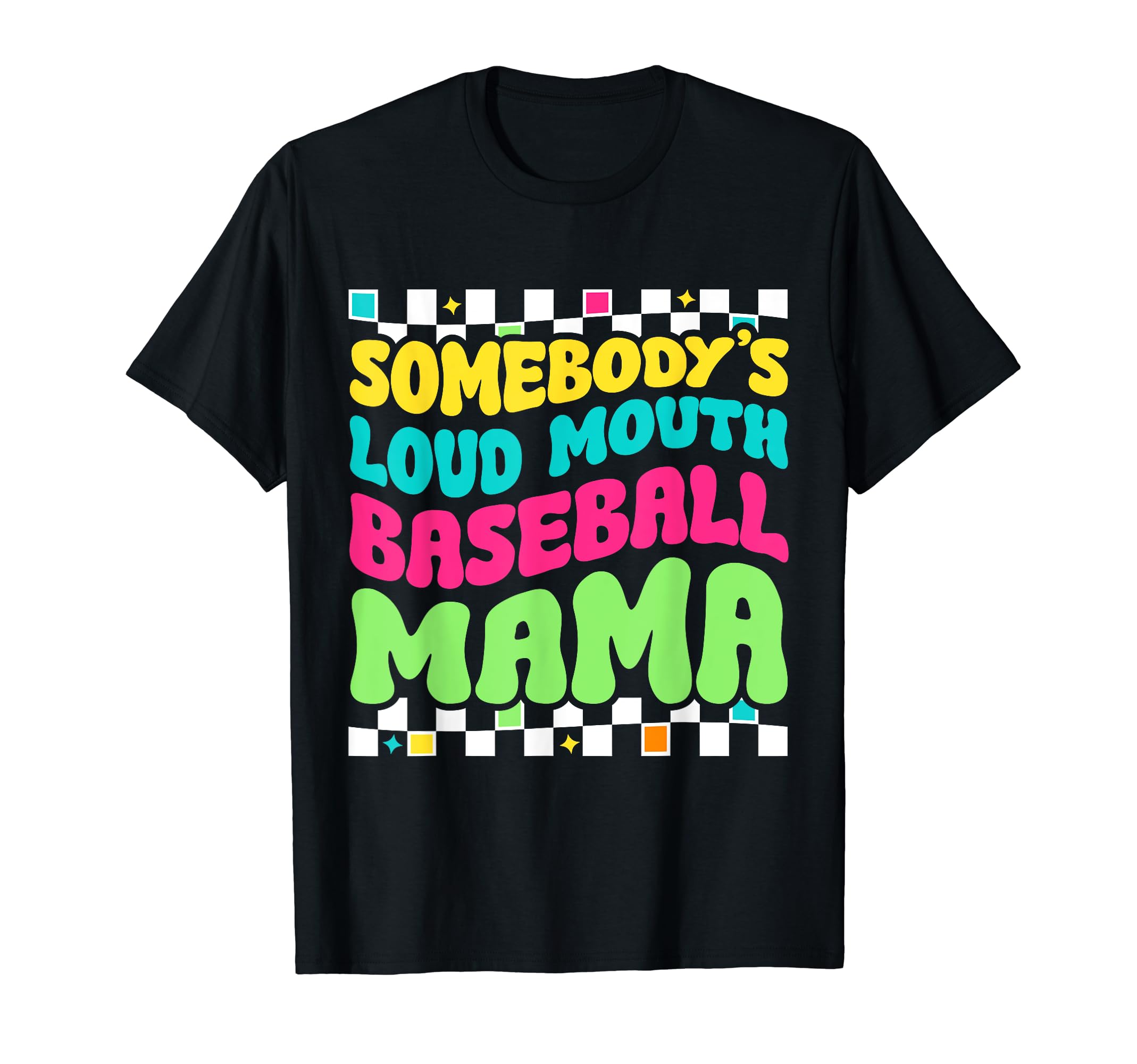 Somebodys Loud Mouth Baseball Mama T-Shirt - Graphic Print for Adults - T-Shirt, Sweatshirt, Hoodie