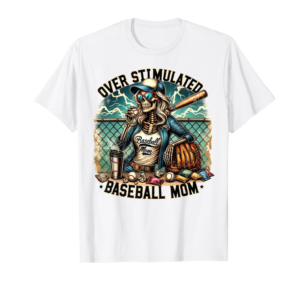 Baseball Mom Overstimulated Mama T-Shirt - Fun Novelty Design Unisex - T-Shirt, Sweatshirt, Hoodie