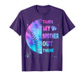 Baseball Sister Thats My Brother Out T-Shirt - Aesthetic Graphic Men Women - T-Shirt, Sweatshirt, Hoodie