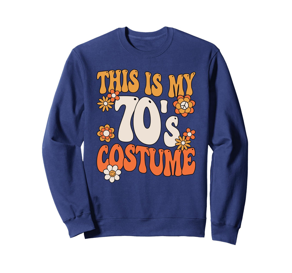 This Is My 70S Costume Peace 70S Sweatshirt - Trendy Graphic for Adults - T-Shirt, Sweatshirt, Hoodie