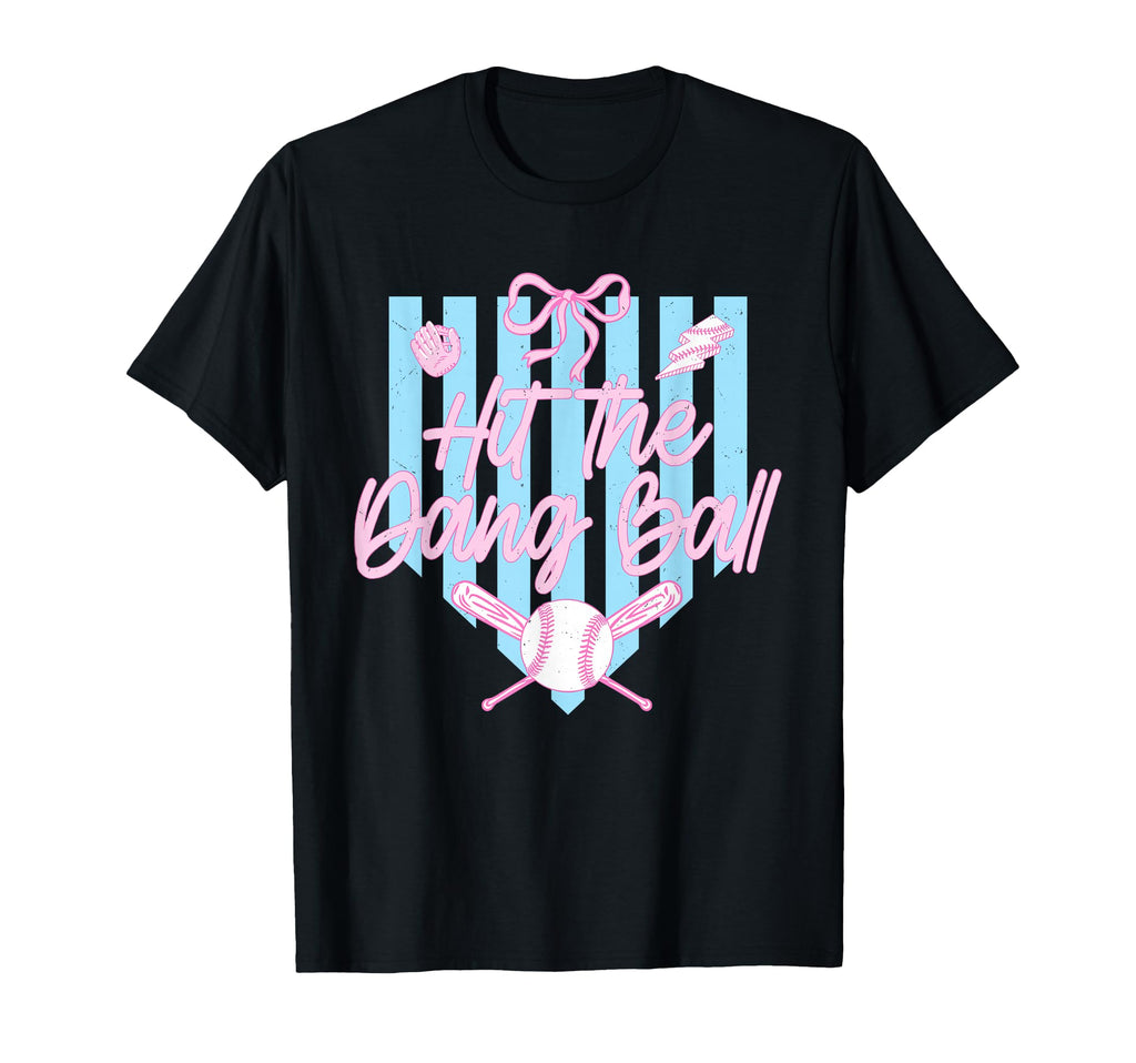Hit Dang Ball Baseball Season Game Day T-Shirt - Aesthetic Graphic Unisex - T-Shirt, Sweatshirt, Hoodie