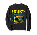 Hip Hop Ya Dont Stop 80S Boombox Hip Hop Sweatshirt - Trendy Graphic Unisex - T-Shirt, Sweatshirt, Hoodie