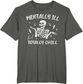 Mentally Ill But Totally Chill Halloween Costume - Adult & Kids T-Shirts, Sweatshirts & Hoodies apparel design preview 1