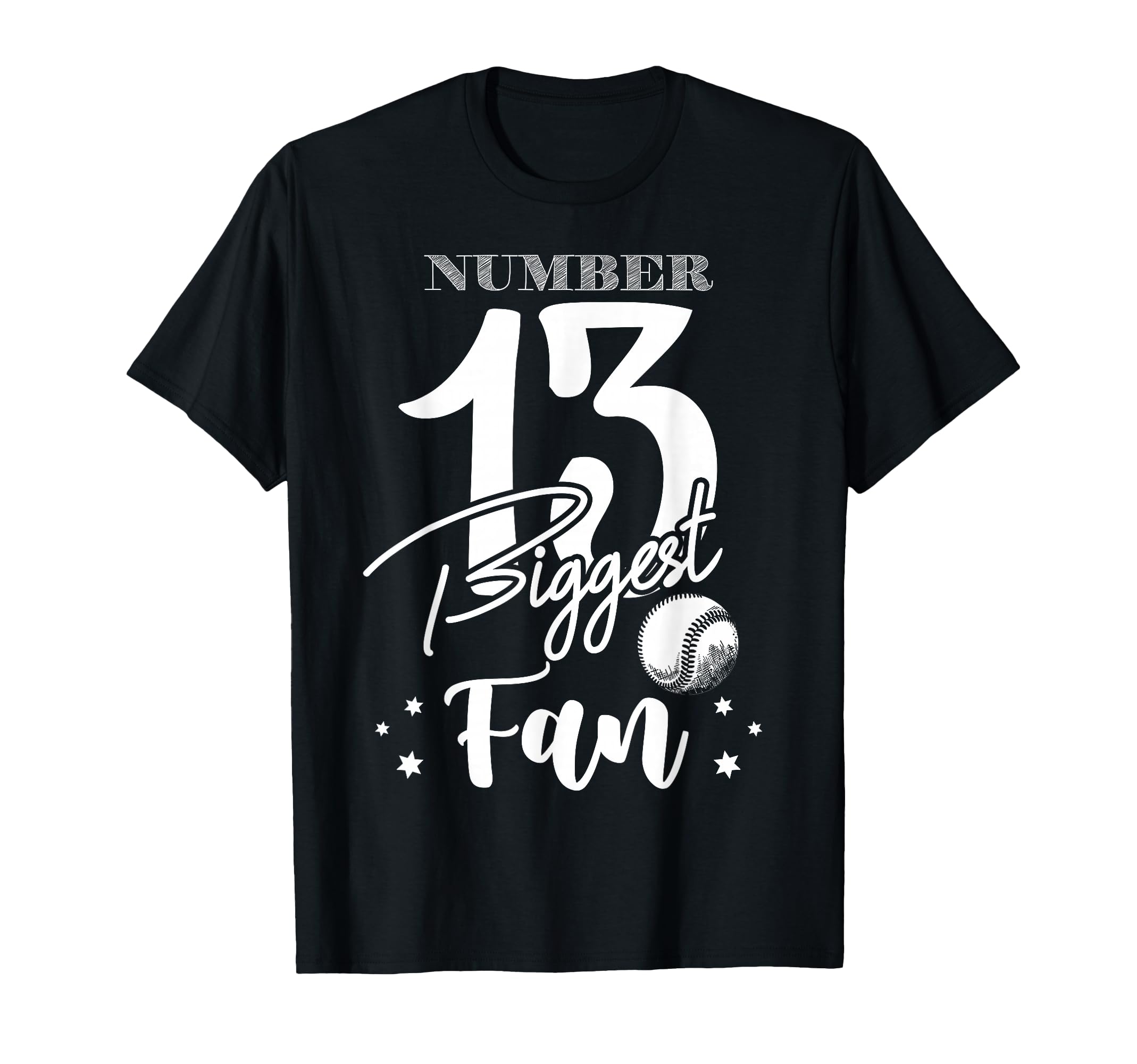 Number 13 Biggest Fan Baseball Softball T-Shirt - Graphic Print Men Women - T-Shirt, Sweatshirt, Hoodie
