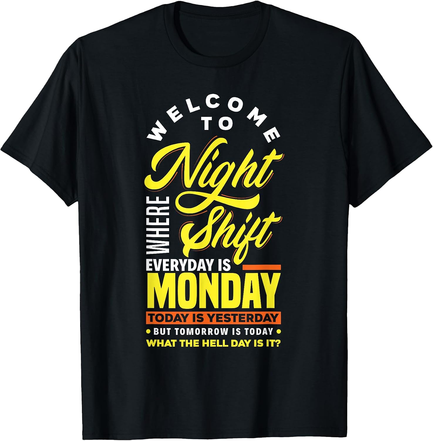 The Shift Worker Night Design - Adult & Kids T-Shirts, Sweatshirts & Hoodies apparel design preview 1