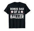 Bonus Dad Baller Baseball Bonus Dad T-Shirt - Aesthetic Graphic Unisex - T-Shirt, Sweatshirt, Hoodie