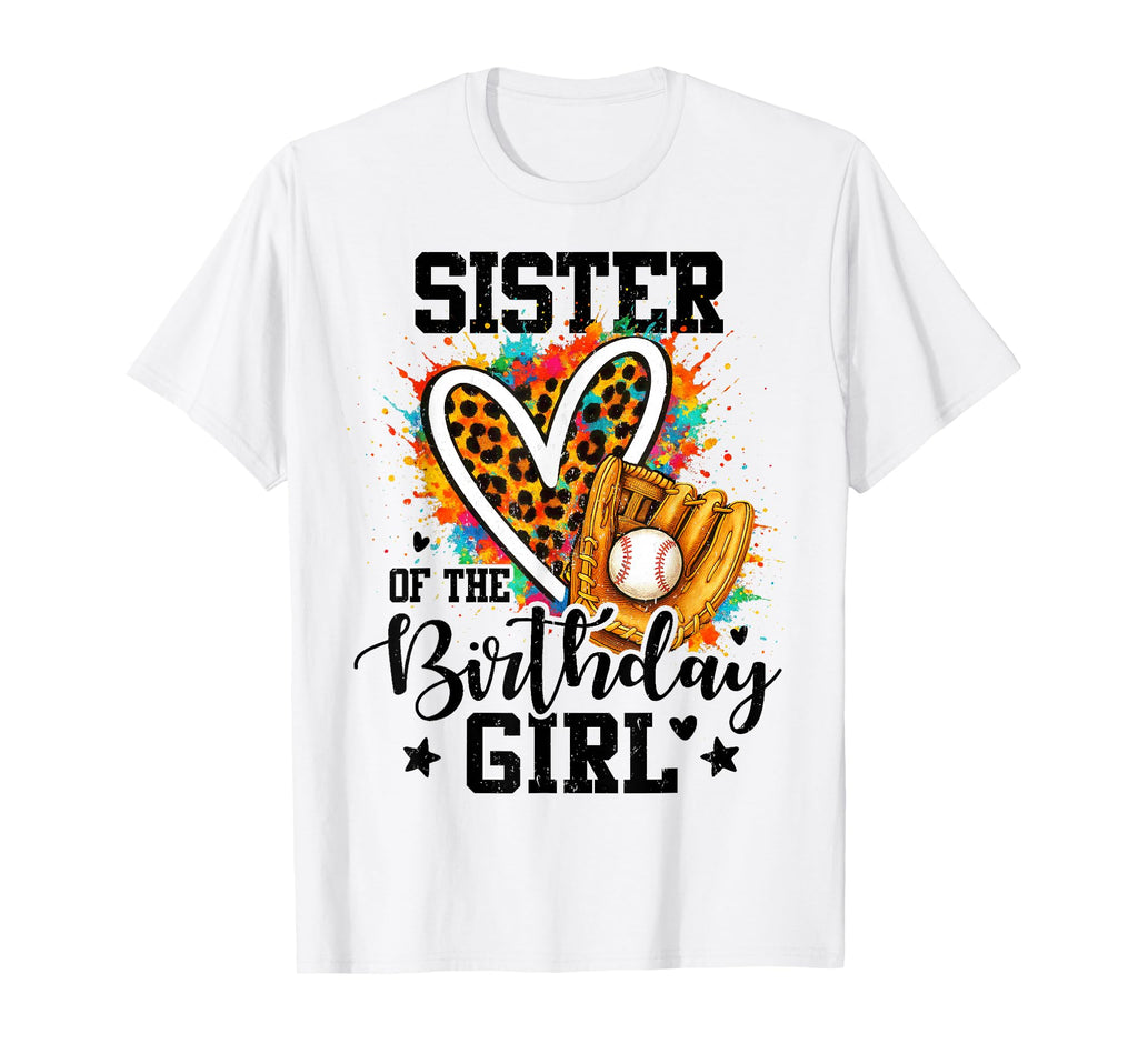 Sister Birthday Baseball T-Shirt - Casual Everyday Wear for Adults - T-Shirt, Sweatshirt, Hoodie