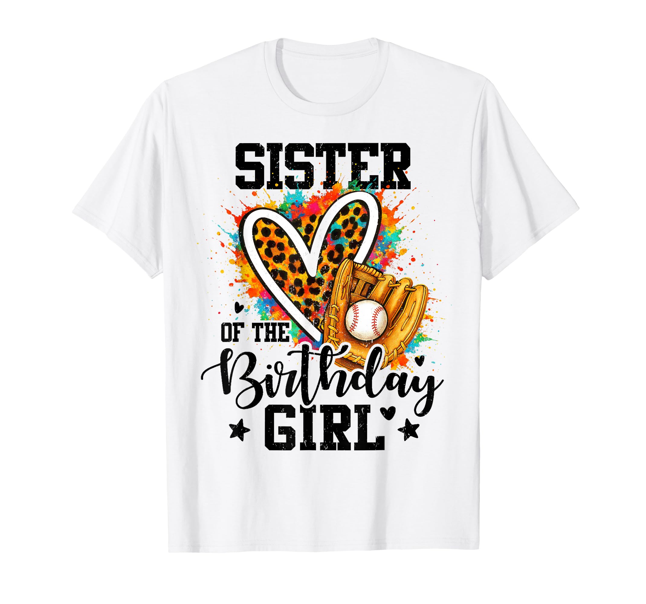 Sister Birthday Baseball T-Shirt - Casual Everyday Wear for Adults - T-Shirt, Sweatshirt, Hoodie
