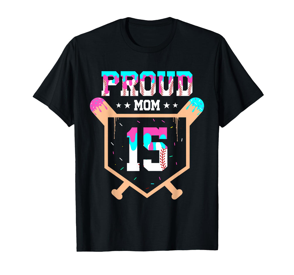 Proud Mom Baseball Player Number 15 T-Shirt - Aesthetic Graphic Men Women - T-Shirt, Sweatshirt, Hoodie