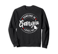 Someone Georgia Loves Me Distressed Sweatshirt - Unique Graphic Unisex - T-Shirt, Sweatshirt, Hoodie