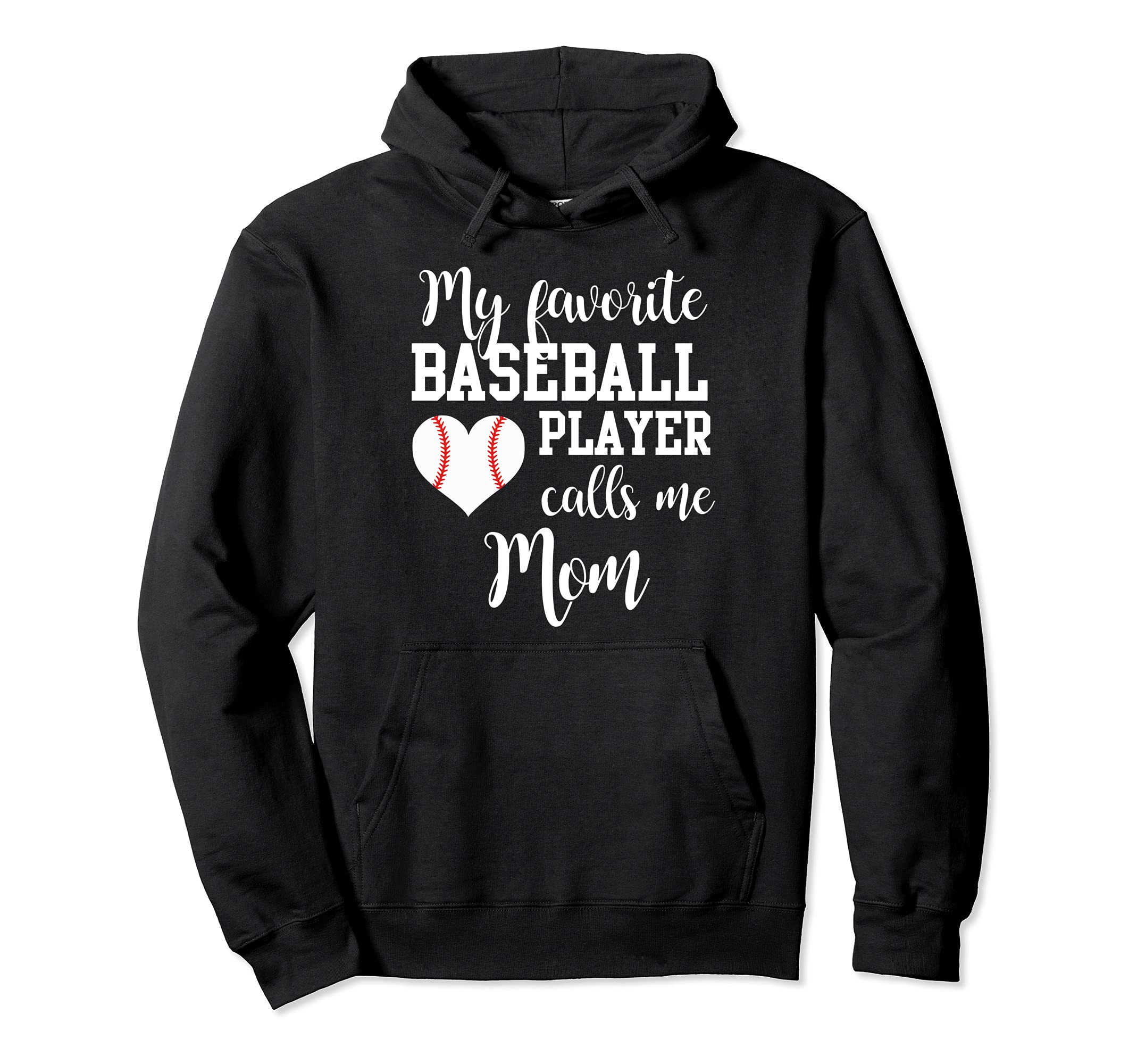 My Favorite Baseball Player Calls Me Hoodie - Casual Everyday Wear Unisex - T-Shirt, Sweatshirt, Hoodie