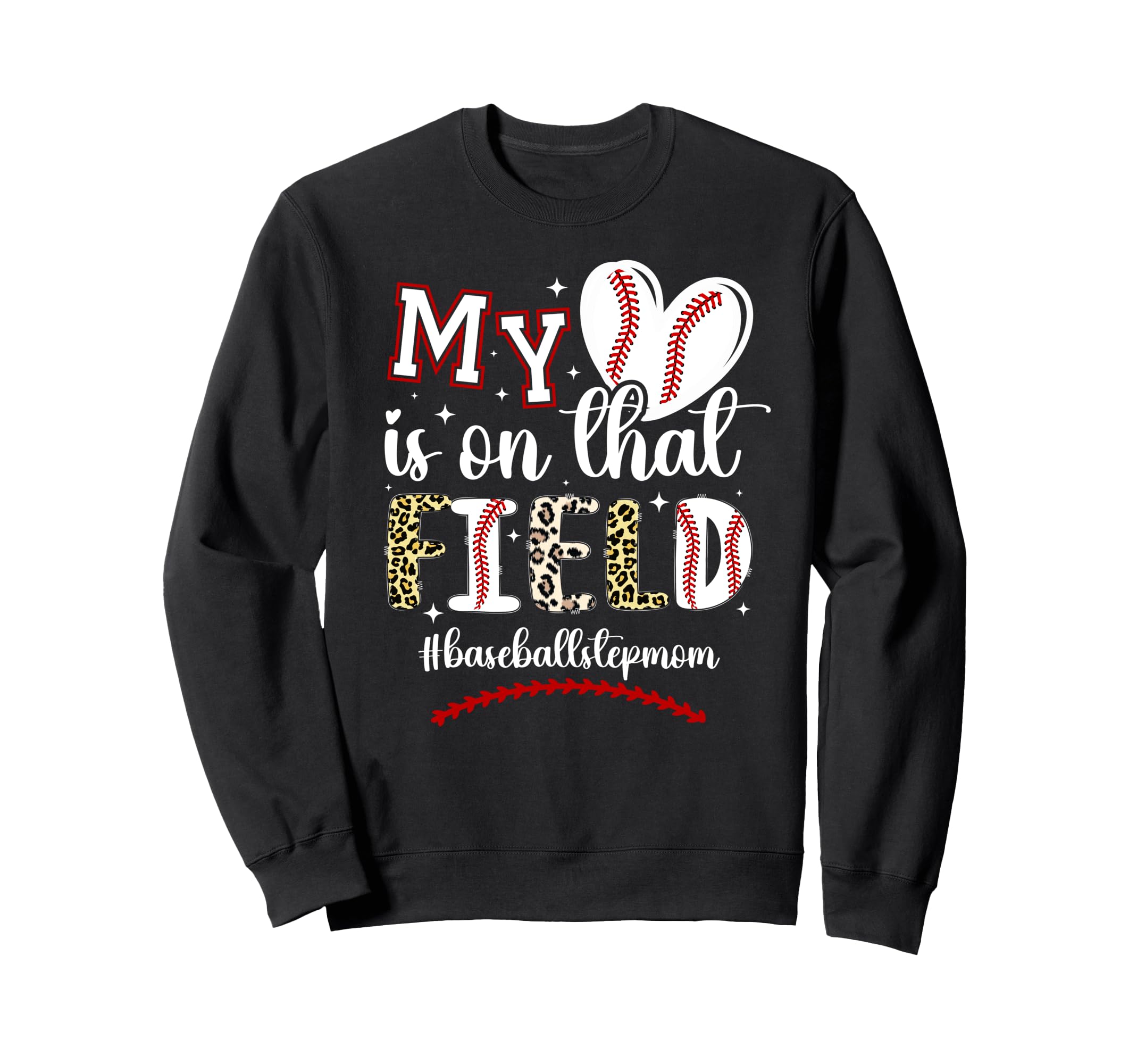 That Field Baseball Stepmom Baseball Sweatshirt - Graphic Print for Adults - T-Shirt, Sweatshirt, Hoodie
