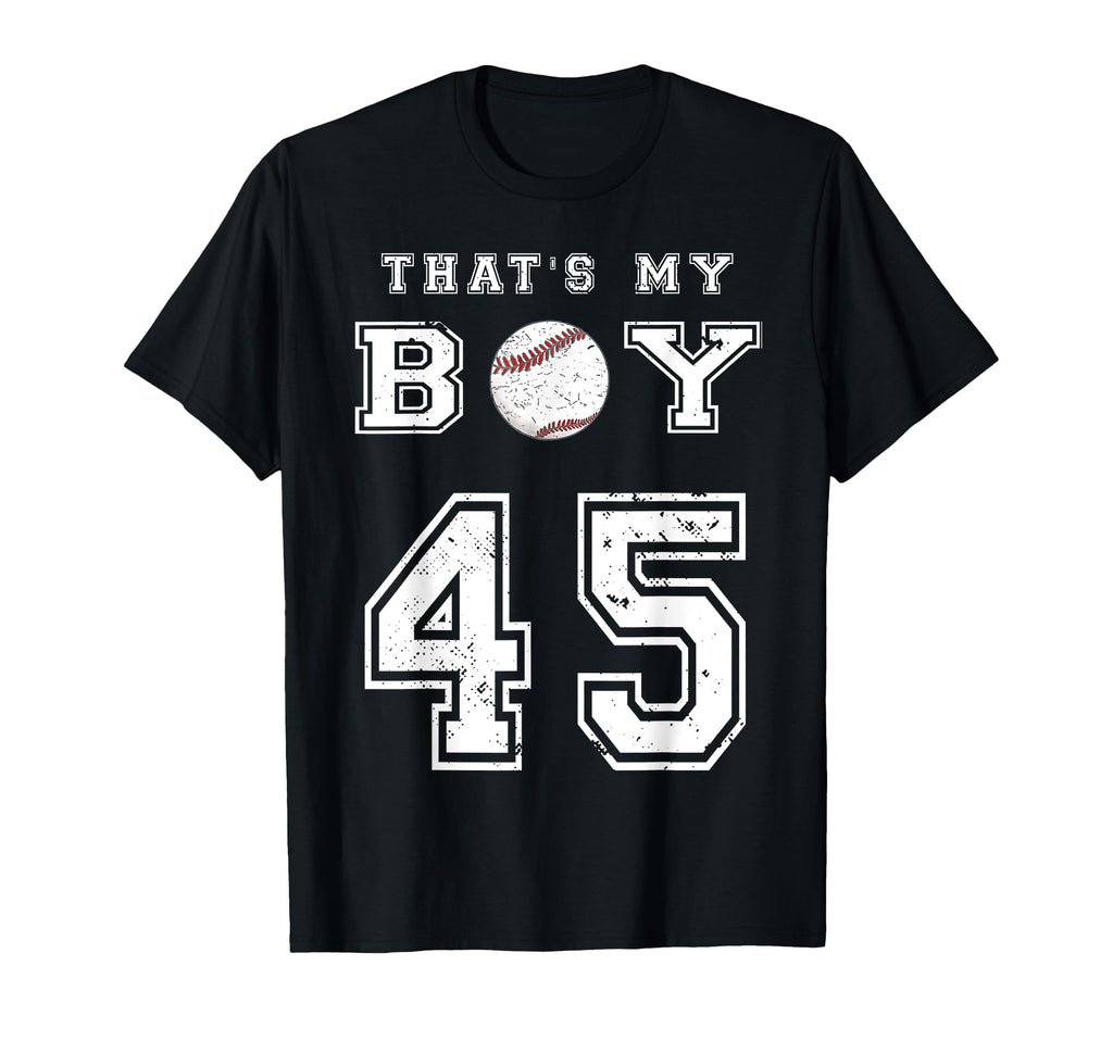 Thats My Baseball 45 Jersey Number T-Shirt - Fun Novelty Design for Adults - T-Shirt, Sweatshirt, Hoodie